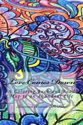 bokomslag Love Comes Down: A Coloring Book and Road Map to an Abundant Life