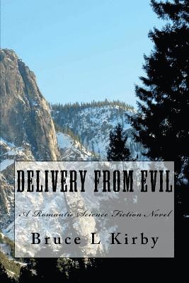 bokomslag Delivery From Evil: A Romantic Science Fiction Novel