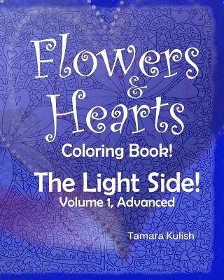 Flowers and Hearts Coloring book, The Light Side, Vol 1 Advanced 1