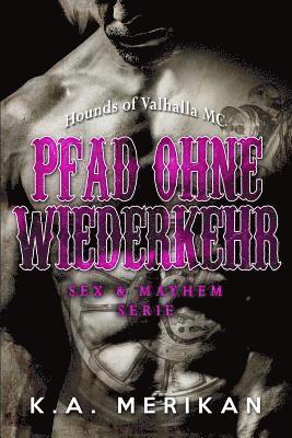Pfad ohne Wiederkehr - Hounds of Valhalla MC 1