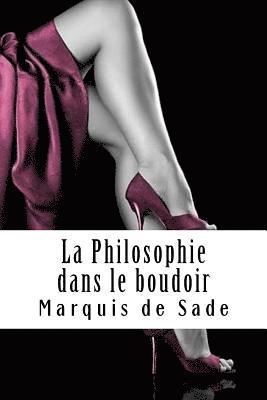 Marquis De Sade - La Philosophie dans le boudoir: ou Les Instituteurs immoraux, Häftad