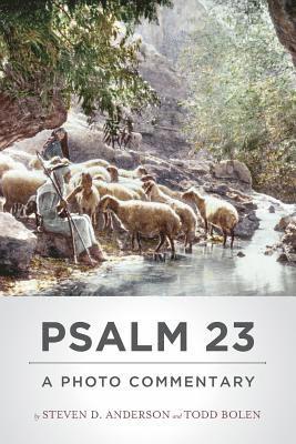 Psalm 23: A Photo Commentary 1