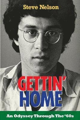 Gettin' Home: An Odyssey Through The '60s 1