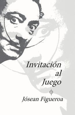 bokomslag Invitacion al Juego: Tratado teo-psicológico concerniente a la deidad mesiánica de Salvador Dalí