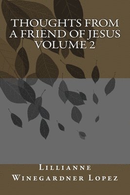 Thoughts from a Friend of Jesus - Volume 2 1