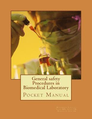 General safety Procedures in Biomedical Laboratory: Laboratory Pocket Manual 1