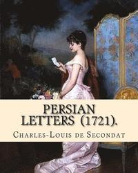 bokomslag Persian Letters (1721). By: Montesquieu, translated by: John Davidson: John Davidson (11 April 1857 - 23 March 1909) was a Scottish poet, playwrig