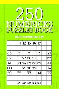 bokomslag 250 Numbricks Puzzle Book: Hard Numbricks 9x9