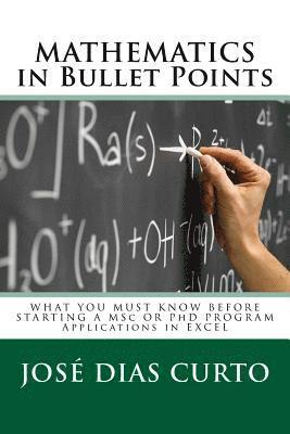 MATHEMATICS in Bullet Points: WHAT YOU MUST KNOW BEFORE STARTING A MSc OR PhD PROGRAM - Applications in Excel 1