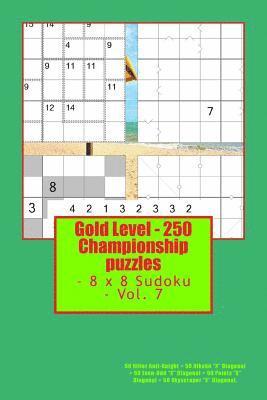 Gold Level - 250 Championship Puzzles - 8 X 8 Sudoku - Vol. 7: 50 Killer Anti-Knight + 50 Hikaku X Diagonal + 50 Even-Odd X Diagonal + 50 Points X Dia 1