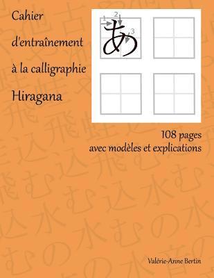 Valerie-Anne Bertin - Cahier d'Entraînement À La Calligraphie Hiragana, Häftad