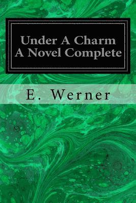 bokomslag Under A Charm A Novel Complete