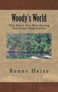 bokomslag Woody's World: The Story of a Boy during the Great Depression