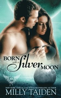 bokomslag Born with a Silver Moon