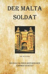 bokomslag Der Malta Soldat: Novelle in Einen Historischen Rahmen Gesetzt