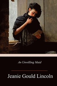 bokomslag An Unwilling Maid