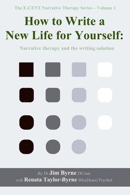 Renata Taylor-Byrne, Jim Byrne - How to Write a New Life for Yourself, Häftad