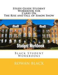 bokomslag Study Guide Student Workbook for Carry On The Rise and Fall of Simon Snow: Black Student Workbooks