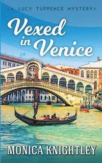 bokomslag Vexed in Venice: A Lucy Tuppence Mystery