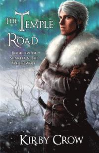 bokomslag The Temple Road: Book Five of Scarlet and the White Wolf