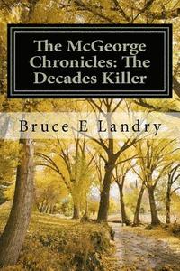 bokomslag The McGeorge Chronicles: The Decades Killer
