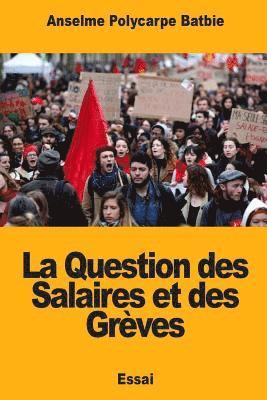 La Question des Salaires et des Grèves 1