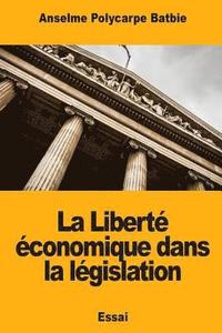 bokomslag La Liberté économique dans la législation