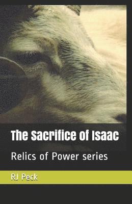 bokomslag The Sacrifice of Isaac: Relics of Power Series