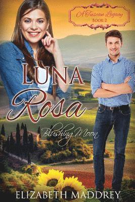 A Tuscan Legacy, Elizabeth Maddrey, A. Tuscan Legacy - Luna Rosa, Häftad