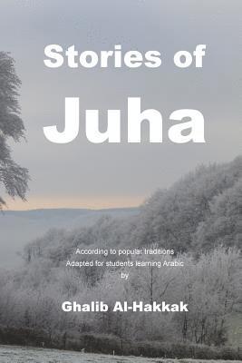 Stories of Juha: For students learning Arabic 1