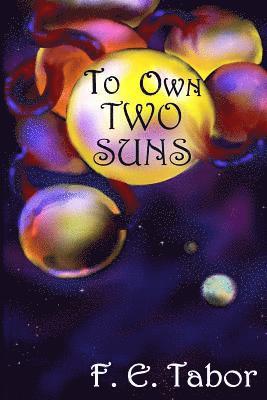 bokomslag To Own Two Suns