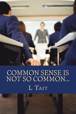 Common Sense Is Not So Common... 1