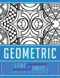 bokomslag Geometric Coloring Book - LENS Traffic: 8.5 x 11 (21.59 x 27.94 cm)
