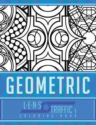 Geometric Coloring Book - LENS Traffic: 8.5 x 11 (21.59 x 27.94 cm) 1