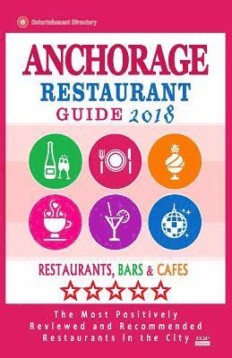 Anchorage Restaurant Guide 2018: Best Rated Restaurants in Anchorage, Alaska - Restaurants, Bars and Cafes Recommended for Visitors, 2018 1