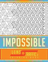 bokomslag Impossible Coloring Book - LENS Traffic: 8.5 x 11 (21.59 x 27.94 cm)