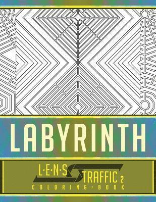 bokomslag Labyrinth Coloring Book - LENS Traffic: 8.5 x 11 (21.59 x 27.94 cm)