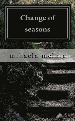 Mihaela Melnic - Change of Seasons, Häftad