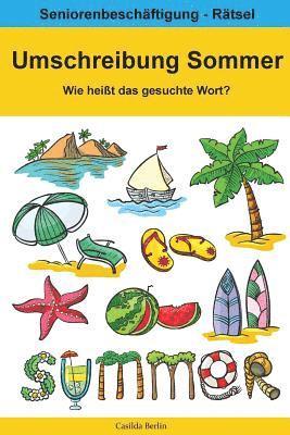 Casilda Berlin - Umschreibung Sommer - Wie heißt das gesuchte Wort?: Seniorenbeschäftigung Rätsel, Häftad. Tillgänglighet: Lägg i varukorg