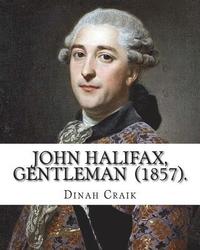 bokomslag John Halifax, Gentleman (1857). By: Dinah Craik: Novel (World's classic's)