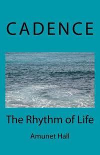 bokomslag Cadence: The Rhythm of Life