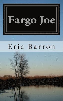 Fargo Joe 1