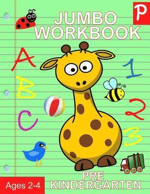 Jumbo Workbook Pre Kindergarten: Jumbo Preschool Activity Book Ages 2-4 1