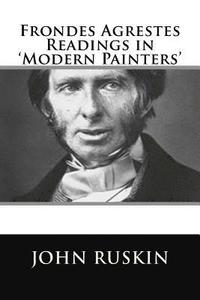 bokomslag Frondes Agrestes Readings in 'Modern Painters'