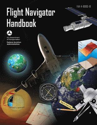 Federal Aviation Administration - Flight Navigator Handbook, Häftad