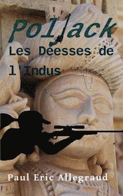 Paul Eric Allegraud - Poljack - Les deesses de l'Indus, Häftad