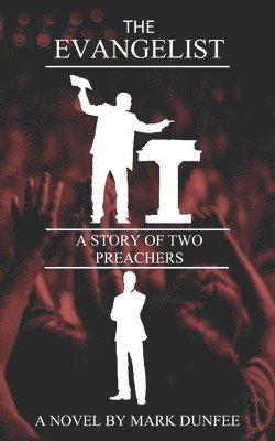 The Evangelist: A Story of Two Preachers 1