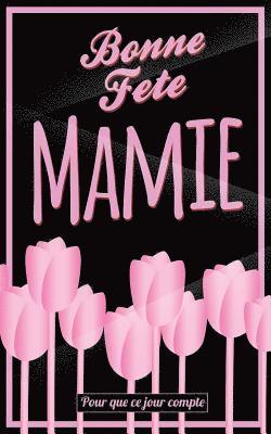 Bonne Fete Mamie: Rose - Carte (fete des grands-meres) mini livre d'or 'Pour que ce jour compte' (12,7x20cm) 1