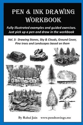 Pen & Ink Drawing Workbook vol 3: Learn to Draw Pleasing Pen & Ink Landscapes 1