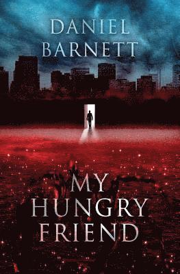 Daniel Barnett - My Hungry Friend, Häftad. Tillgänglighet: Lägg i varukorg